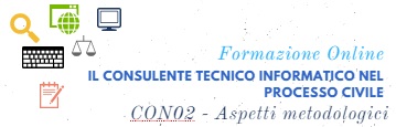 Il Consulente Tecnico Informatico nel Processo Civile – Aspetti metodologici